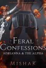 Feral Confessions - Adrianna And The Alpha