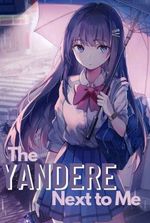 The Cute Yandere Next to Me